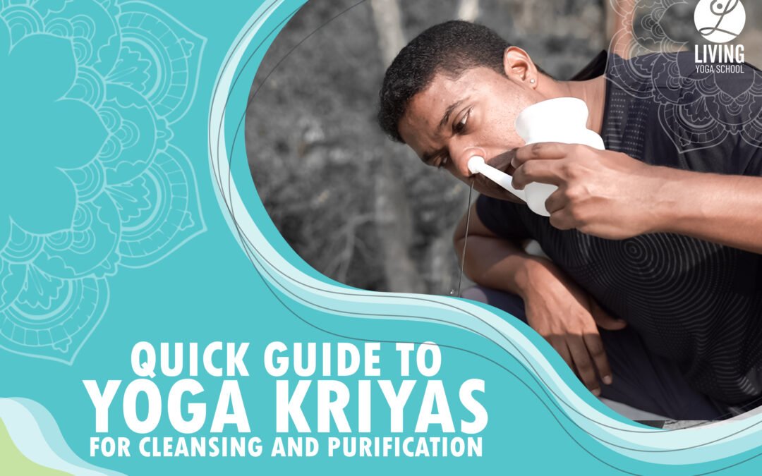 Quick Guide To Yoga Kriyas For Cleansing And Purification