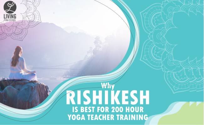 WHY RISHIKESH IS BEST FOR 200 HOUR YOGA TEACHER TRAINING ?