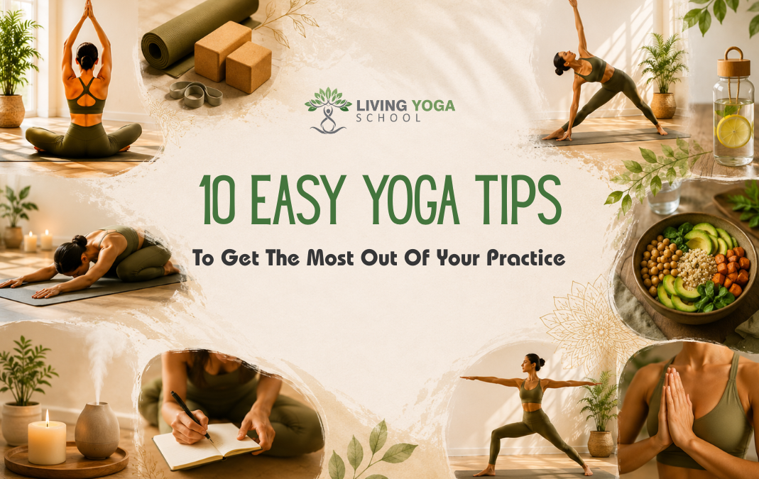 10 Easy Yoga Tips To Get The Most Out Of Your Practice